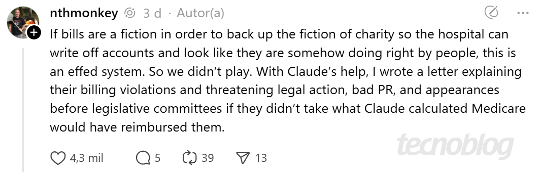 Captura de tela de um post no Threads do usuário 'nthmonkey' (Autor), com $4,3$ mil curtidas. O texto fala sobre a ficção da caridade e contas hospitalares, e descreve a ação tomada: "Com a ajuda de Claude, eu escrevi uma carta explicando as violações de cobrança deles e ameaçando ação legal, má publicidade (bad PR), e aparições perante comitês legislativos se eles não aceitassem o que Claude calculou que o Medicare teria reembolsado."