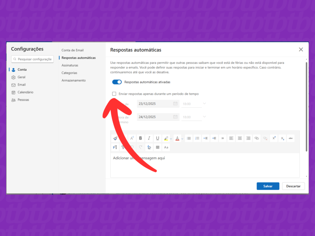 Marcando a op&ccedil;&atilde;o "Enviar respostas apenas durante um per&iacute;odo de tempo"