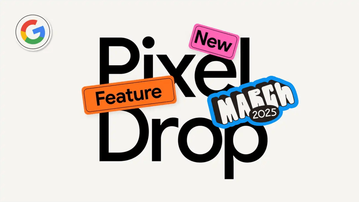 March 2025 Pixel Drop